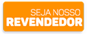 Seja nosso revendedor